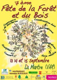 7ème Fête de la Forêt et du Bois. Du 13 au 15 septembre 2013 à La Martre. Var.  19H00